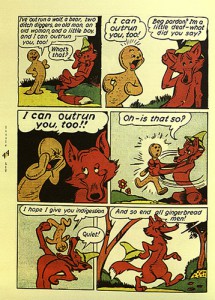 The wolf appears in the comic The Gingerbread Man, originally drawn in 1943 by Walt Kelley and republished in Little Lit (New York, 2000).