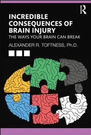 Incredible consequences of brain injury the ways your brain can break
