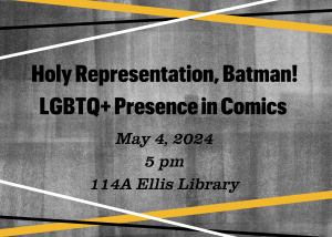Holy Representation, Batman! LGBTQ+ Presence in Comics