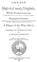 Annals of Augusta County, Virginia, With Reminiscences Illustrative of the Vicissitudes of its Pioneer Settlers