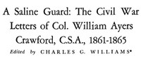A Saline Guard: The Civil War Letters of Col. William Ayers Crawford, C.S.A., 1861-1865