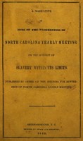 A Narrative of Some of the Proceedings of North Carolina Yearly Meeting on the Subject of Slavery Within its Limits