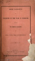 Brief Narrative of Incidents in the War in Missouri, and of the Personal Experience of One who has Suffered.