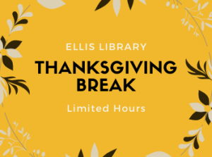 Ellis Library Thanksgiving Hours