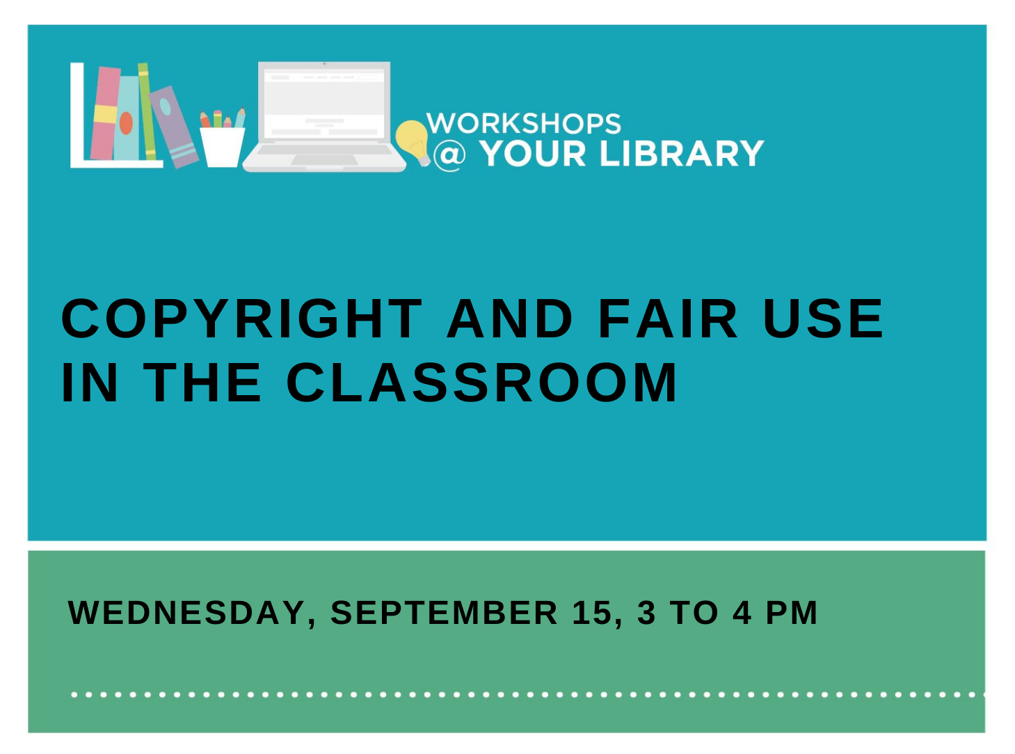 workshops-your-library-copyright-and-fair-use-in-the-classroom