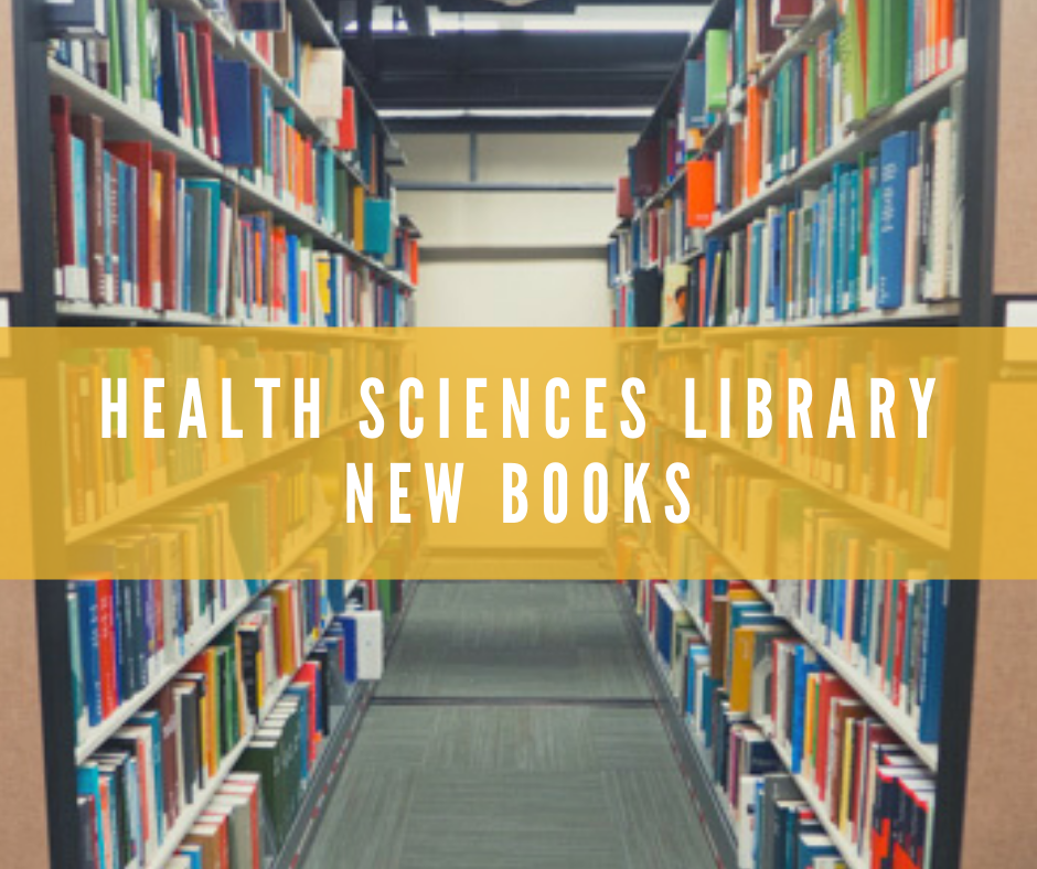 New Books at the Health Sciences Library