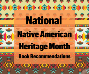 Native American Heritage Month Book Recommendations
