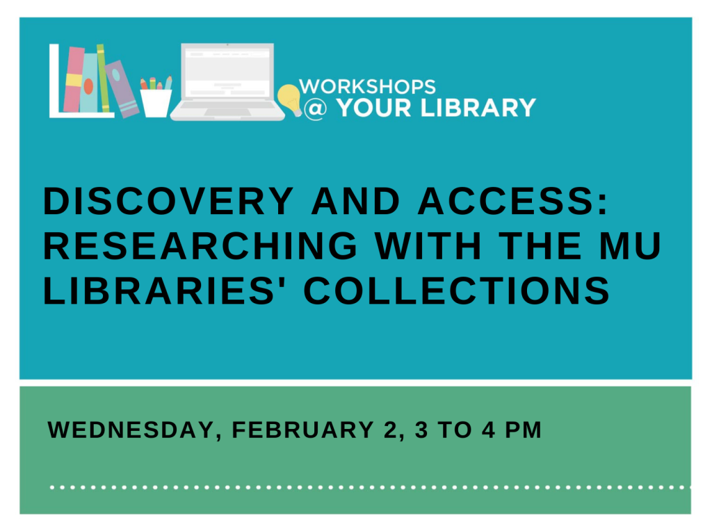 Discovery and Access: Researching with the MU Libraries’ Collections