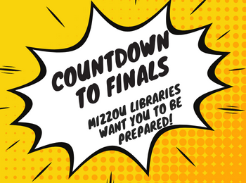 Countdown to Finals: Mizzou Libraries Wants You to be Prepared!
