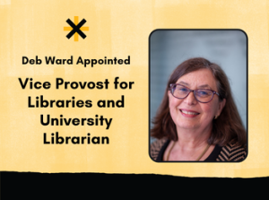 Deb Ward Appointed Vice Provost for Libraries