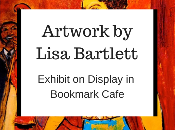 Lisa Bartlett on Display in Bookmark Cafe