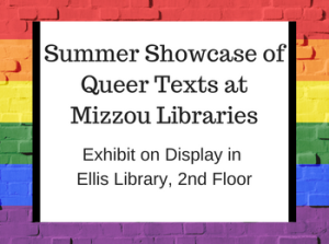 Summer Showcase of Queer Texts at Mizzou Libraries