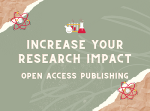 Increase Your Research Impact Through Open Access Publishing