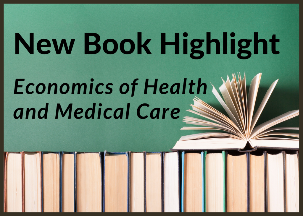 New Book Highlight: Economics of Health and Medical Care by Dr. Lanis Hicks
