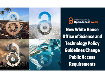 New White House Office of Science and Technology Policy Guidelines Change Public Access Requirements