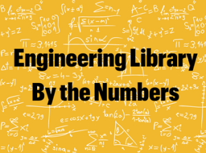 Engineering Library By the Numbers