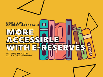Make Your Course Materials More Accessible with E-Reserves