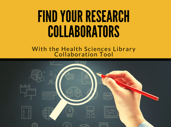 Find Your Research Collaborators With the Health Sciences Library Collaboration Tool