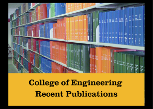 College of Engineering Recent Publications