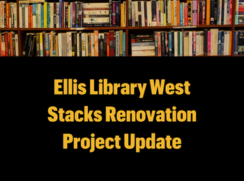 Ellis Library West Stacks Renovation Project Update