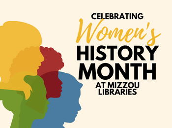 Celebrating Women's History Month at Mizzou libraries