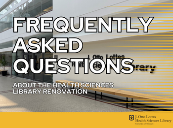 Frequently Asked Questions about the Health Sciences Library Renovation