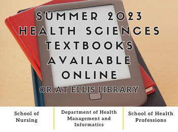 Summer 2023 HealtH Sciences Textbooks Available Online OR at Ellis Library