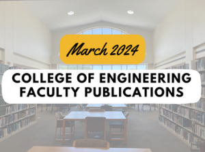 Engineering Faculty Publications March 2024