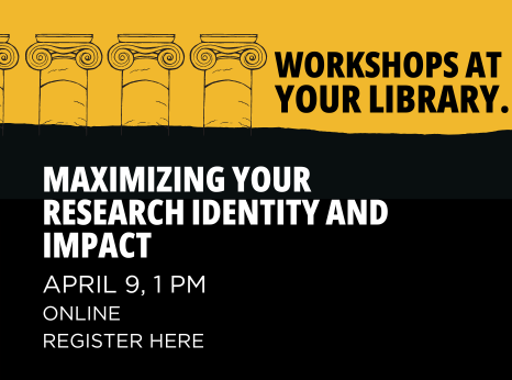 Maximizing Your Research Identity and Impact