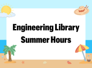 Engineering Library Summer Hours