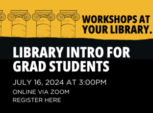 Library Intro for Grad Students, July 16