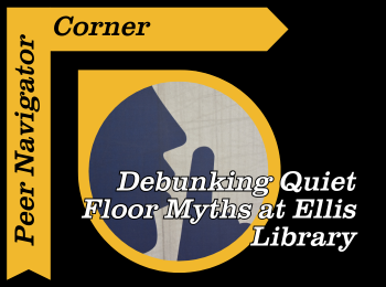 Debunking Quiet Floor Myths at Ellis Library