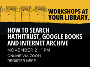 How to Search HathiTrust, Google Books and Internet Archive, Nov. 21