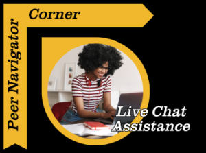 Peer Navigator Corner: Live Chat Assistance