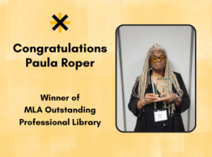 Congratulations to Paula Roper, Winner of MLA Outstanding Professional Librarian