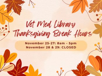 Vet Med Library Thanksgiving Break Hours