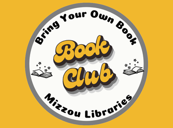 BYOBook Club at Mizzou Libraries