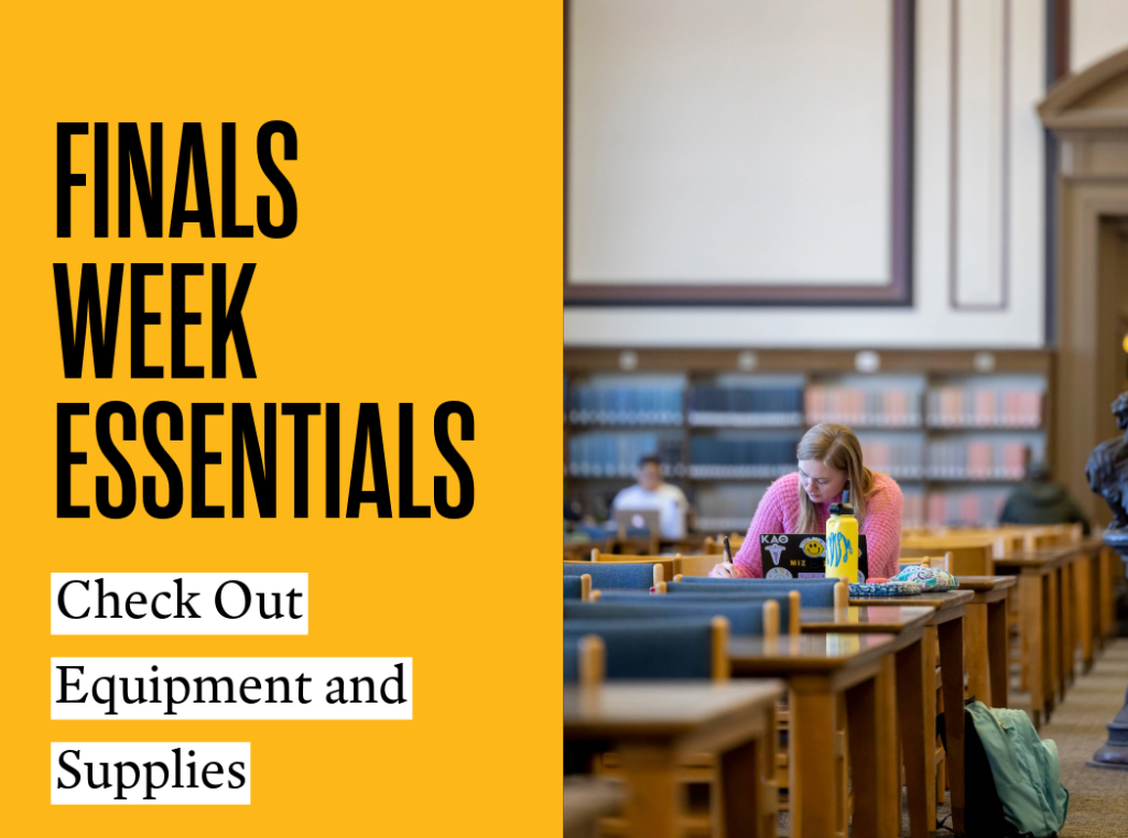 Finals Week Essentials: Check Out Equipment and Supplies