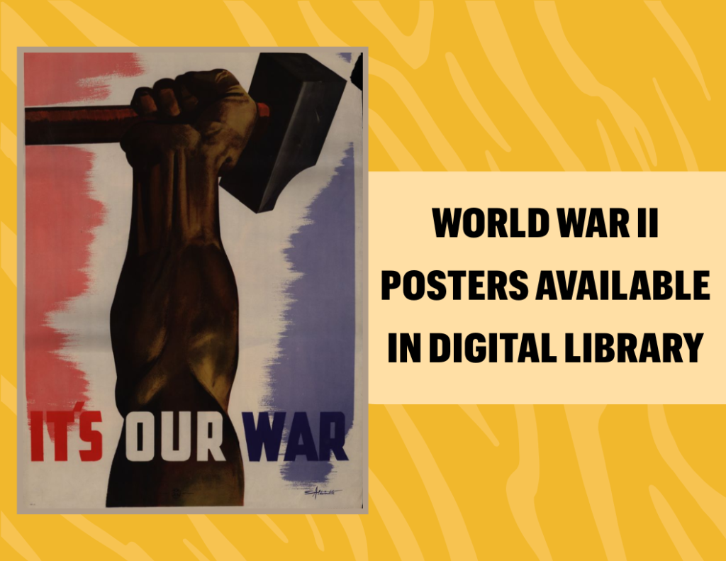 World War II Posters Available in Digital Library [graphic]