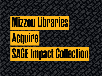 Mizzou Libraries Acquire SAGE Impact Collection