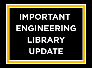 Important Engineering Library Update