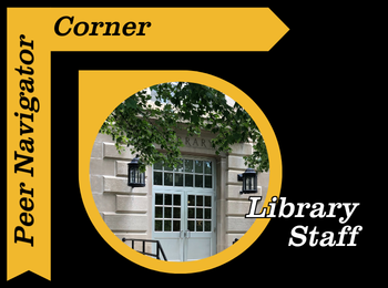 Peer Navigator Corner: Library Staff