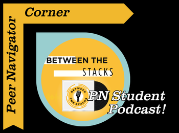 Peer Navigator Corner: PN Student Podcast!