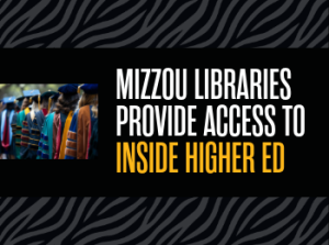 Mizzou Libraries Now Provides Access to Inside Higher Ed