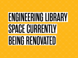 Engineering Library Space Renovations
