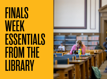 Finals Week Essentials From the Library