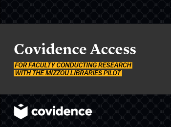 Covidence Access for Mizzou Faculty Conducting Research
