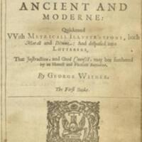 A collection of emblemes, ancient and moderne : quickened vvith metricall illvstrations, both morall and divine ; and disposed into lotteries, that jnstruction, and good counsell, may bee furthered by an honest and pleasant recreation / by George Wither.
