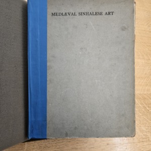 Mediæval Sinhalese Art, Being a Monograph on Mediæval Sinhalese Arts and Crafts, Mainly As Surviving in the Eighteenth Century, with an Account of the Structure of Society and the Status of the Craftsmen