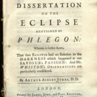 A defence of the dissertation on the eclipse mentioned by Phlegon : wherein is further shewn that that eclipse had no relation to the darkness which happened at our Saviour's Passion and Mr. Whiston's observations are particularly considered / by Arthur Ashley Sykes.